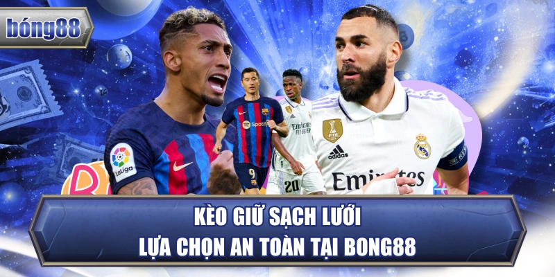 Kèo giữ sạch lưới