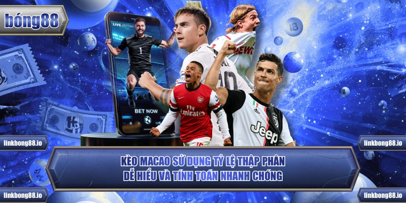Kèo Macao Là Gì? Tìm Hiểu Loại Kèo Phổ Biến Tại Bong88 2 Kèo Macao sử dụng tỷ lệ thập phân dễ hiểu và tính toán nhanh chóng